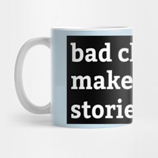 bad choices make good stories Quote Mug